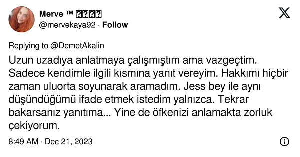 Sosyal medya kullanıcısı ise Akalın'ın öfkeli cevabına karşılık "Yine de öfkenizi anlamakta zorluk çekiyorum." yanıtını verdi.