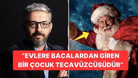 Gazeteci Erem Şentürk’ün Noel Baba Açıklaması: “Çocuk Tecavüzcüsüdür, Pedofili Sapığın Tekidir”