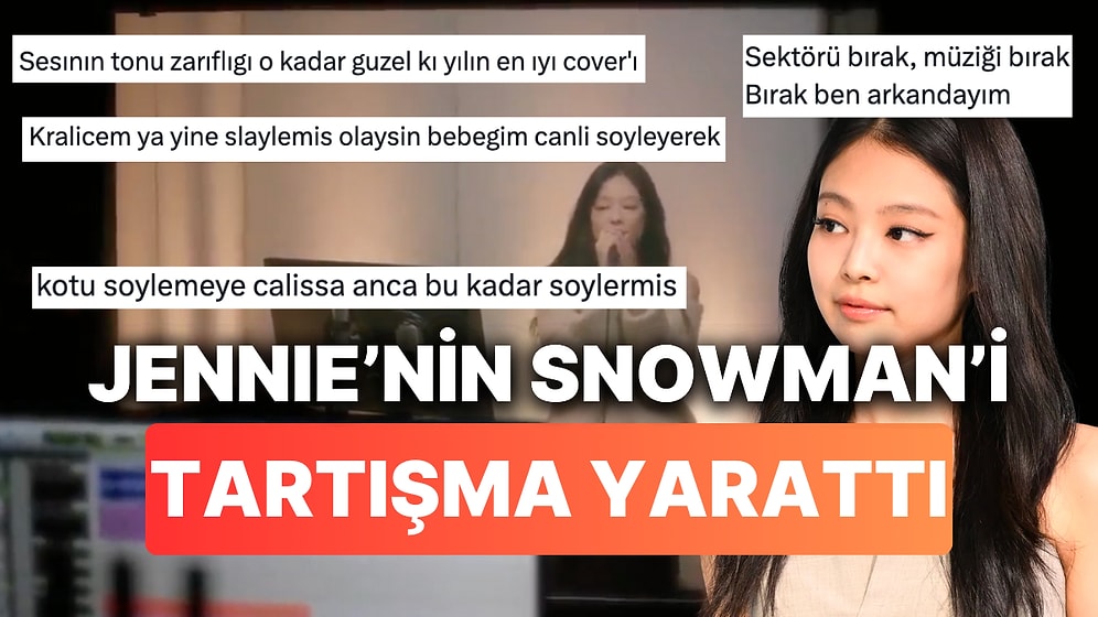 BlackPink'ten Jennie'nin Sia - Snowman Şarkısını Seslendirmesi Twitter'da Fan Savaşı Başlattı