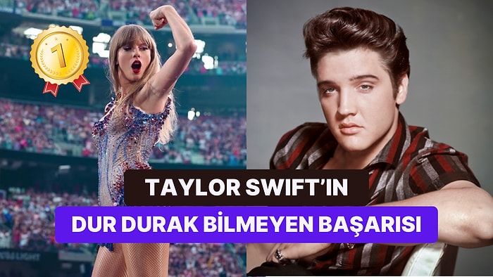 Ödüllere Doymayan Pop Şarkıcı Taylor Swift Rock'n Roll Efsanesi Elvis Presley'in Rekorunu Kırmayı Başardı