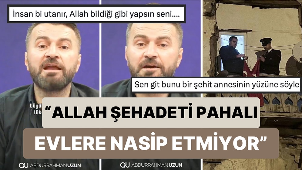 Abdurrahman Uzun'un Şehitlerimiz İçin Yaptığı Yorum Gündem Oldu: "Allah Şehadeti Pahalı Evlere Nasip Etmiyor"
