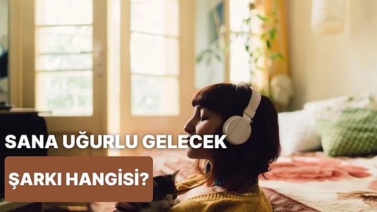 2024'te Sana Uğurlu Gelecek O Şarkı Hangisi?