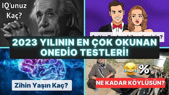 2023 Yılında En Çok Çözülen 18 Onedio Testi!
