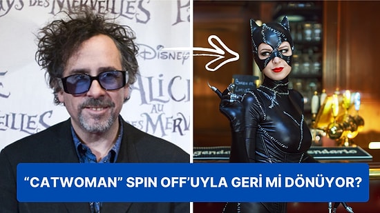 Tim Burton'ın 'Batman Returns' Sonrası Planladığı 'Catwoman' Filmi Hakkında Detaylar Ortaya Çıktı!