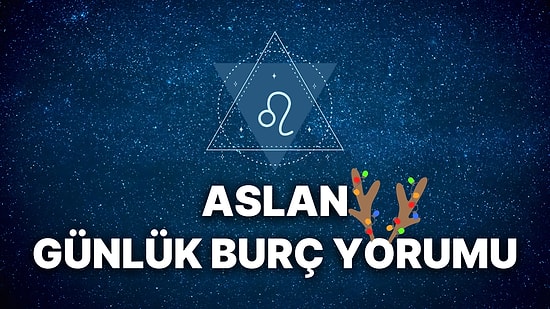 31 Aralık Aslan Burcu Günlük Burç Yorumu