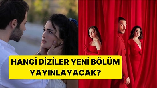 Ekranda Yeni Yıl Molası: Haftaya Hangi Diziler Yayınlanacak?