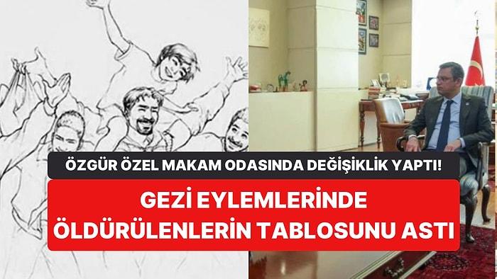 Özgür Özel Kılıçdaroğlu'nun Tablosunu Kaldırttı: Gezi Eylemlerinde Öldürülenlerin Tablosunu Astı