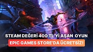 Steam Değeri 400 TL'yi Aşan Aksiyon Oyunu Epic Games Store'da Ücretsiz