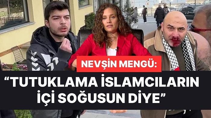 Gazeteci Nevşin Mengü 'Hilafet Yumruğu' Tartışmalarına Girdi: "Tutuklama İslamcıların İçi Soğusun Diye"