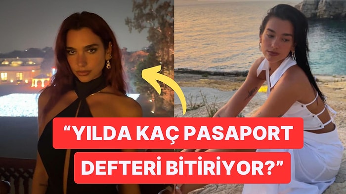 Yılda Sadece 15 Gün Çalışan Dua Lipa'nın Bitmeyen Tatili Sosyal Medya Kullanıcılarını Hasetlendirdi