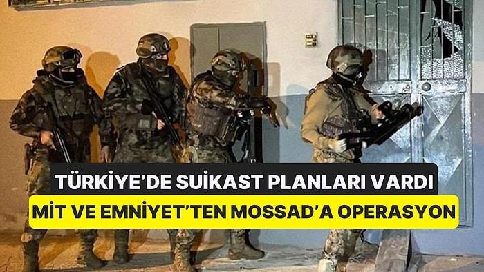 Takip, Adam Kaçırma ve Dahası! MİT ve Emniyet Türkiye'deki İsrail Ajanlarına Operasyon Düzenleyip Deşifre Etti
