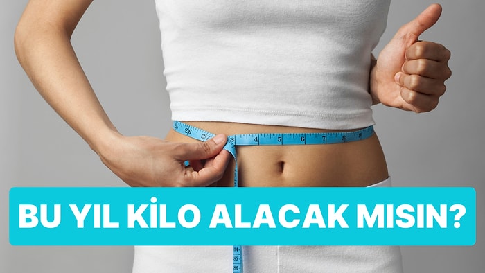 Bu Yıl Kilo Alacak Mısın?