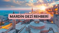 İnsanlığın Beşiği, Kil Mührüyle İlklerin Şehri: Mardin Gezi Rehberi