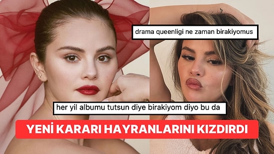 Selena Gomez'in Müziği Bırakıyorum Açıklaması "İlgi İstiyor" Yorumlarını Beraberinde Getirdi