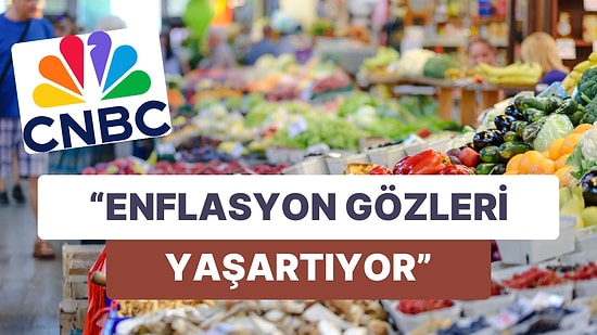 Türkiye'nin Enflasyonu ABD'de Gündem Oldu: "Enflasyon Gözleri Yaşartıyor, Fiyatlar Daha Yükselecek!"