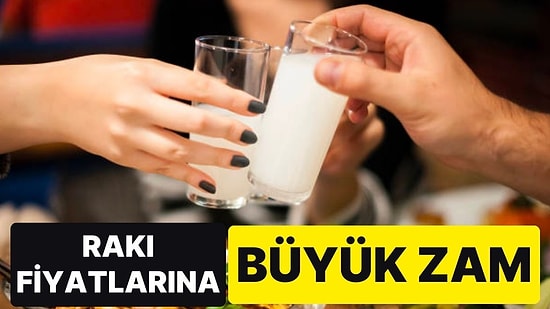 Zam Yağmuru Devam Ediyor: Bir Zam da Rakıya Geldi