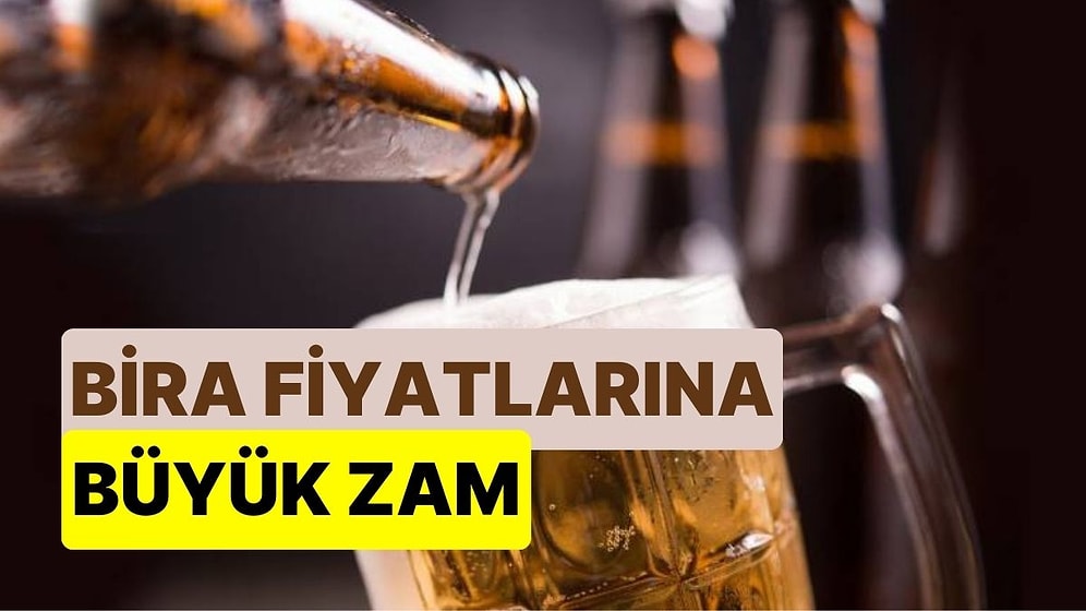 Erol Dündar Duyurdu: Bira Fiyatlarına Dev Zam!