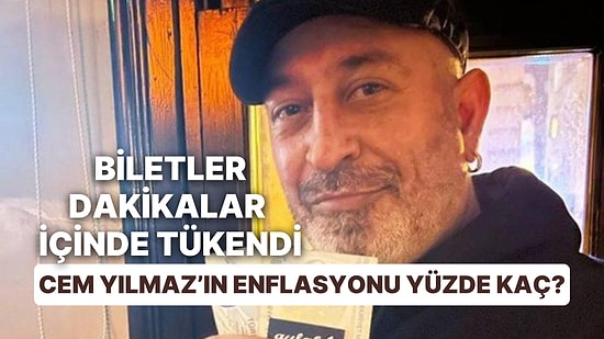 Cem Yılmaz'ın Yeni Gösterisinin Biletleri Satışa Çıkar Çıkmaz Tükendi: Bilet Fiyatları Ne Kadar Arttı?