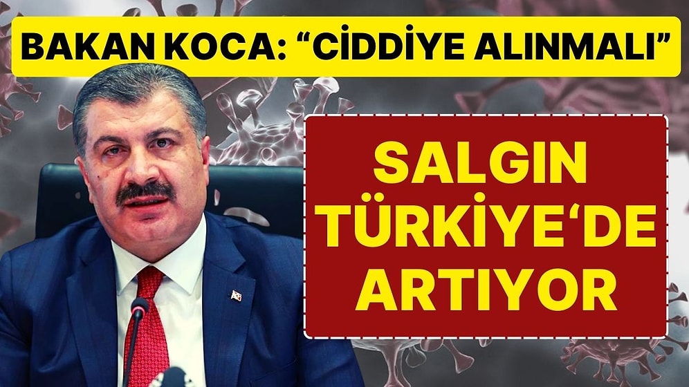 Salgın Hastalık, Türkiye'de de Her Geçen Gün Artıyor: Fahrettin Koca'dan 'Salgın' Açıklaması Geldi