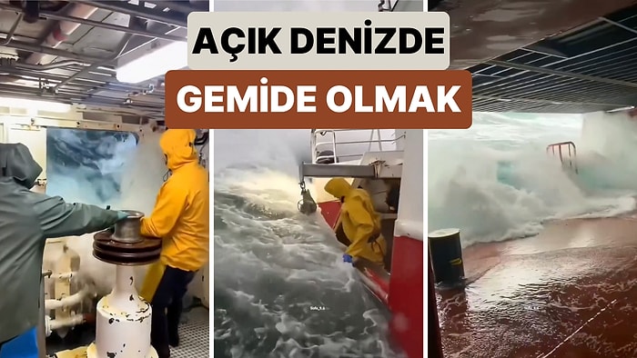 Açık Denizde Seyahat Eden Gemilerde Görev Yapan İnsanların Yaşadıklarını İzlerken Gerileceksiniz