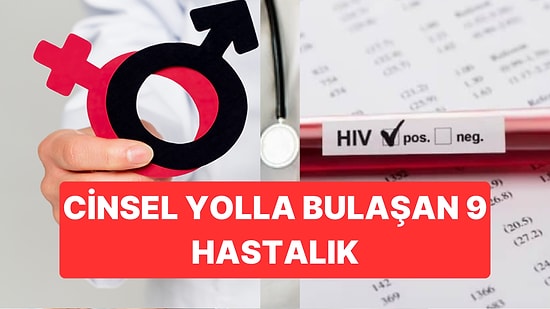 Uzman Hekim Açıkladı: İşte Cinsel Yolla Bulaşan 9 Hastalık