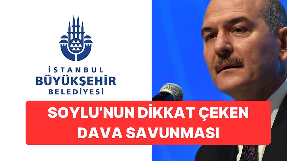 Soylu "İBB’de 550 Terörle Bağlantılı Çalışan Var” Demişti: Siyaset Yapma Özgürlüğünü Kullanmış
