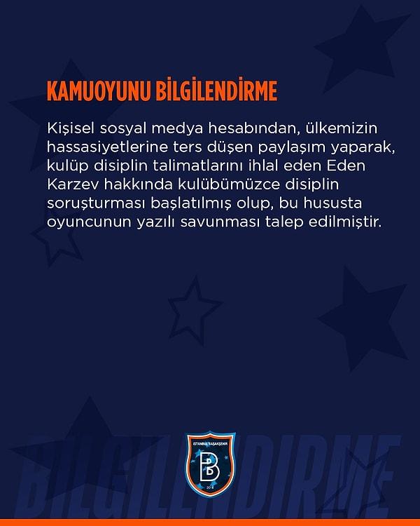 Başakşehir Kulübü yaptığı açıklamada disiplin soruşturulması açıldığını söyledi.