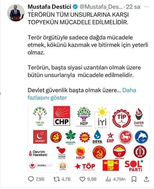Destici bu süreçte ayrıca Aralarında SOL Parti, CHP, DEM Parti, TİP, İYİ Parti gibi partilerin logolarının yer aldığı bir görsel paylaşarak bunların ‘terör örgütü’ nü desteklediğini iddia etmişti.