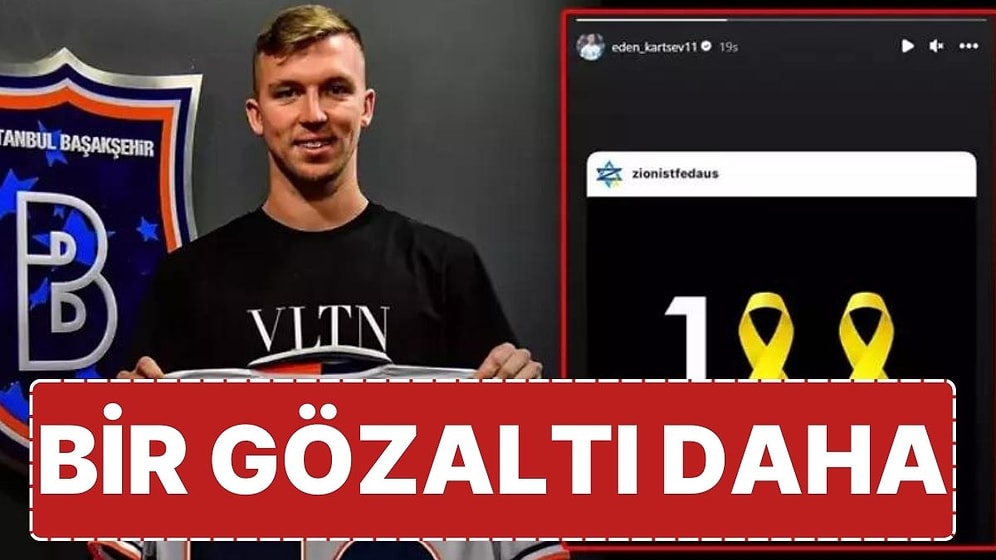 Başakşehir’in İsrailli Futbolcusu Eden Karzev Gözaltına Alındı: İfadesinden Sonra Serbest Bırakıldı