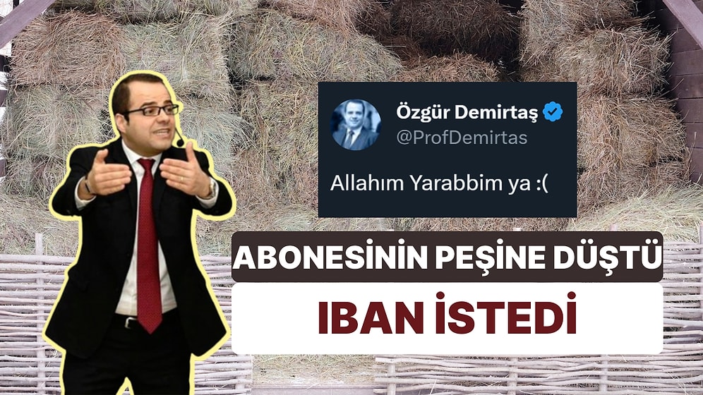 Samanlıkta İğne Aramak Gibi: Özgür Demirtaş, Yanlışlıkla Abonesini Engelleyince IBAN İstedi
