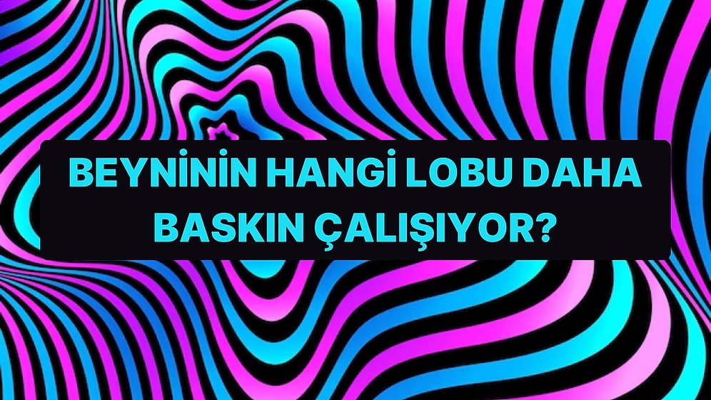 Görsel İllüzyon Testine Göre Beyninin Hangi Lobu Daha Baskın Çalışıyor?