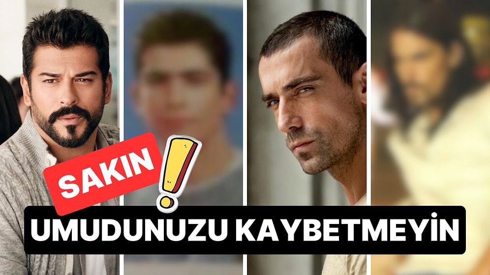 Kimse Umudunu Kaybetmesin: Ülkenin En Yakışıklı Ünlülerinin Eski Halini Görünce Şükredeceksiniz!