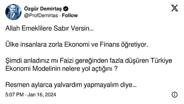 Prof. Dr. Özgür Demirtaş da emekli maaş zamlarına yönelik yorumunu geciktirmedi.