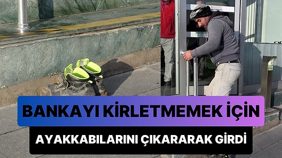 Banka Kirlenmesin Diye Çamurlu Ayakkabılarını Dışarıda Çıkaran İnşaat İşçisi: 'Ben de Emekçiyim'