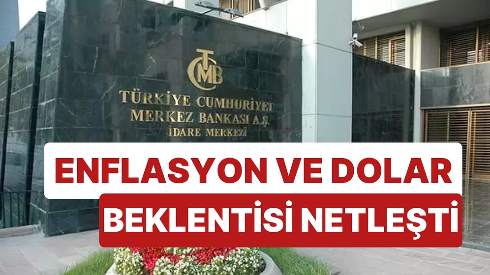 TCMB Piyasa Katılımcıları Anketi'nde Dolar Kuru İçin Beklenti Yükseldi! Enflasyon Beklentisi Yüzde 42 Oldu