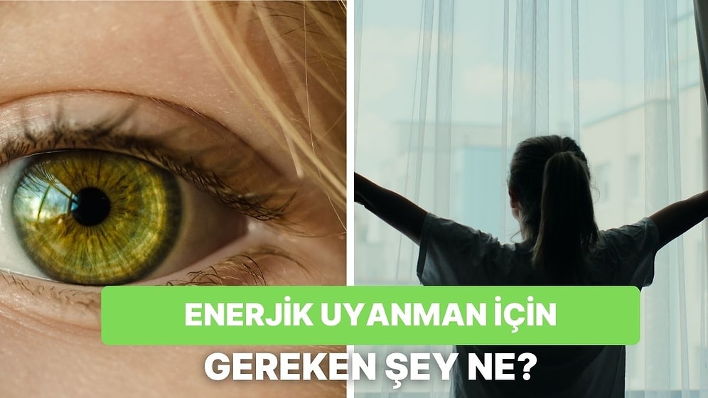 Her Gün Enerjik Uyanmanı Sağlayacak Şey Ne?