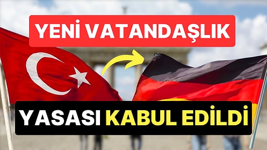 Almanya'da Çifte Vatandaşlığın Yolu Açıldı: Yasa Tasarısı Mecliste Kabul Edildi