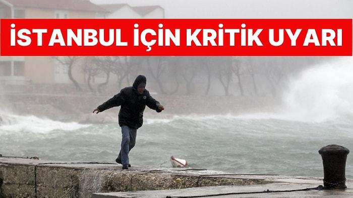 İstanbul Valiliği'nden Uyarı! Saat Verdi: Marmara İçin Fırtına Alarmı