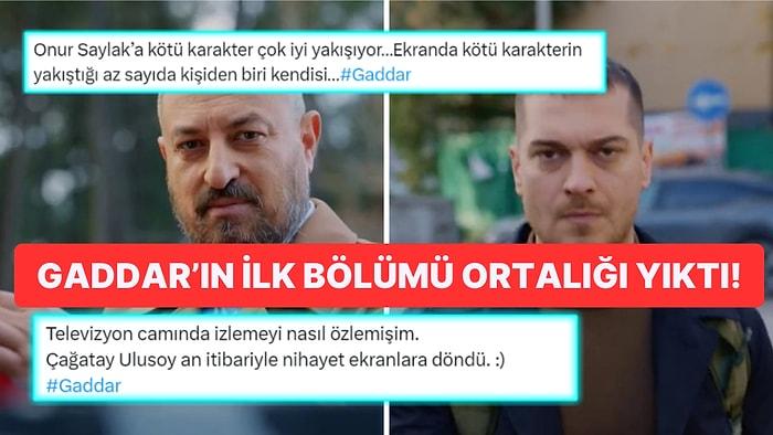 Hasret Sona Erdi: Çağatay Ulusoy'u Ekranlara Döndüren "Gaddar"ın İlk Bölümüne Tepkiler
