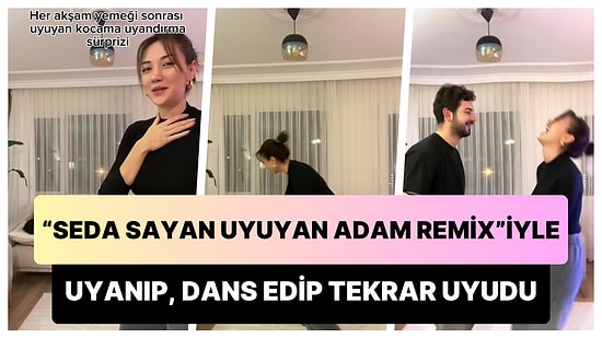 Uyuduğu Sırada Eşinin Açtığı 'Seda Sayan Uyuyan Adam Remix' ile Uyanıp Dans Edip Tekrar Uyuyan Adam