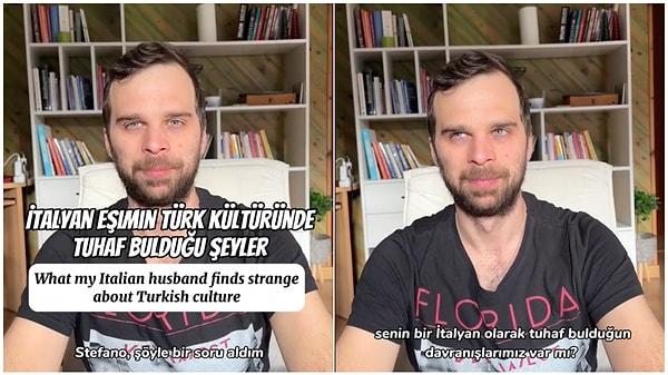 İtalyan eşi ile yurt dışında yaşam ve kültürler temalı videolar çeken Melis Yağmur Fontana eşine Türklerin garip bulduğu davranışları olup olmadığını sordu.