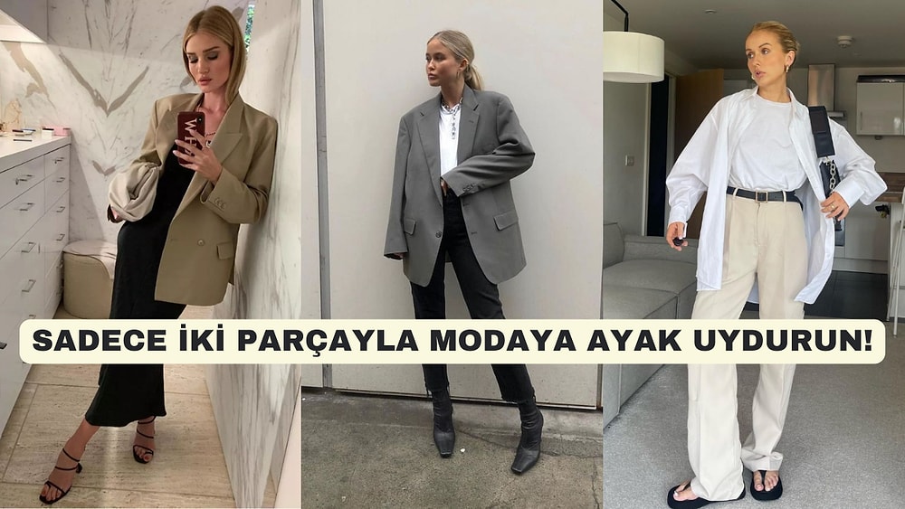 Modacıların Tüm Yıl Boyunca Önerdiği Kolay Ama Şık Kıyafetler