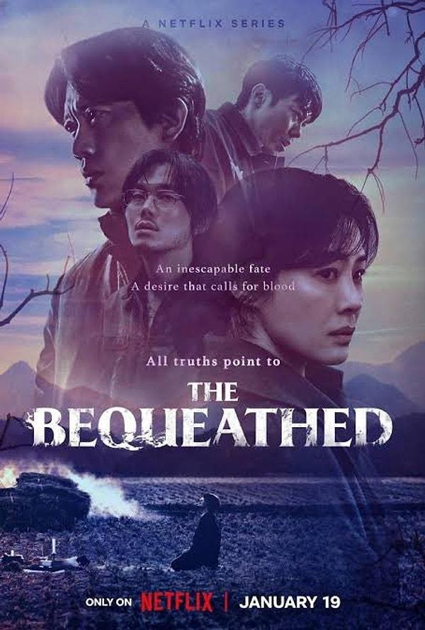 Heyecanla Beklenen Netflix'in Kore yapımı yeni gizem ve gerilim dolu draması 'The Bequeathed' 19 Ocak’ta izleyiciyle buluştu.