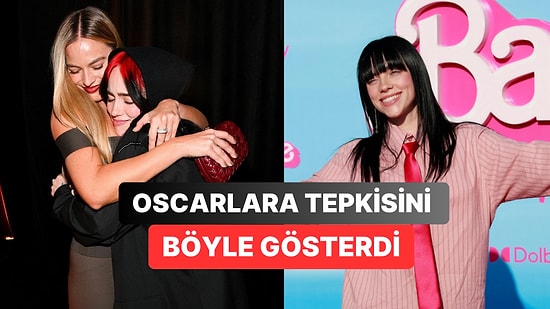 Billie Eilish Barbie Filmi ile Oscar Ödülüne Aday Gösterildikten Sonra Margot Robbie ile Fotoğrafını Paylaştı