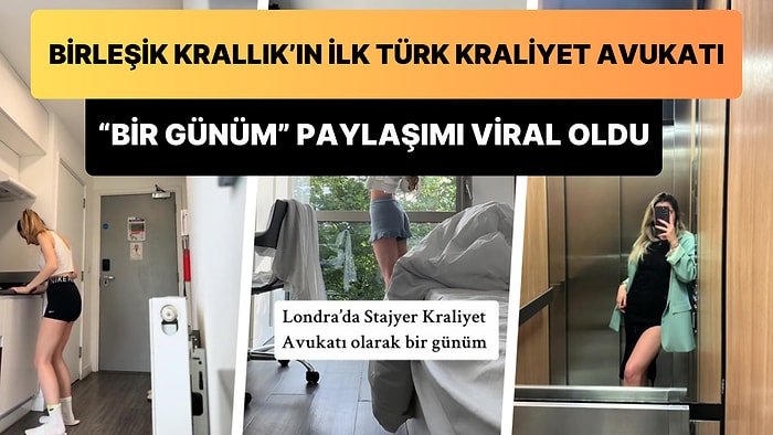 Birleşik Krallık'ın İlk Türk Stajyer Avukatı Olan Kadının Viral Olan 'Bir Günüm' Paylaşımı