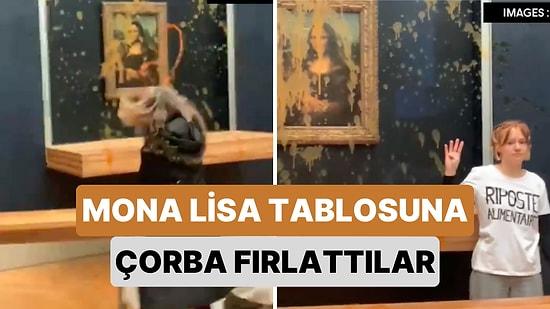 Çevre Aktivistleri Louvre Müzesi'nde Kurşun Geçirmez Cam ile Sergilenen Mona Lisa Tablosuna Çorba Fırlattı