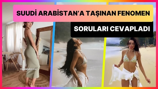 Suudi Arabistan'a Taşınan Fenomen, 'Kadınlar Böyle Gezebiliyor mu?' Sorularını Cevapladı