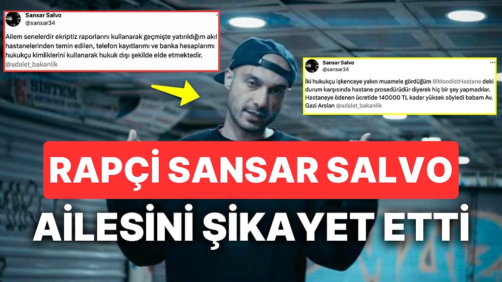 İntihar Girişimiyle Gündeme Gelen Rapçi Sansar Salvo Ailesini Adalet Bakanlığı'na Şikayet Etti