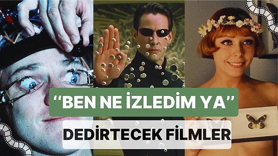 İzlerken Kendinizi Aşırı Tuhaf Hissetmenize Neden Olacak Birbirinden Harika Görsel Efektlerle Dolu Filmler