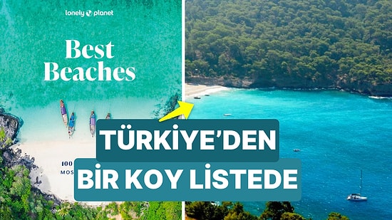 Lonely Planet Dünyanın En İnanılmaz 100 Plajını Belirledi! Türkiye'den Bir Koy Listede!